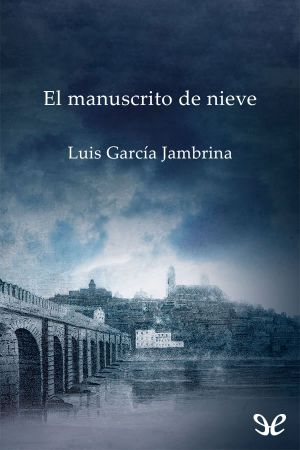 [Fernando de Rojas 02] • El Manuscrito De Nieve